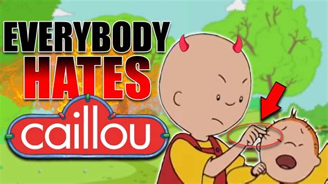 everyone hates caillou|why is caillou so bad.